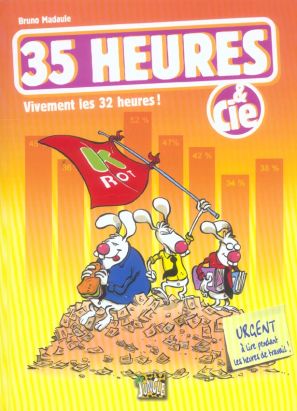 35 heures et cie - Vivement les 32 heures !