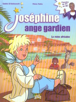 joséphine ange gardien tome 1 - la reine africaine