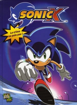 sonic x tome 1 - le crime ne paie pas