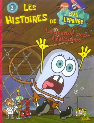 les histoires de bob l'éponge tome 2 - la grande peur d'halloween