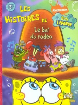 les histoires de bob l'éponge tome 3 - le bal du rodéo