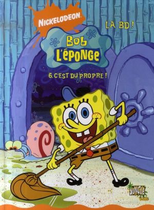 bob l'éponge tome 6 - c'est du propre !
