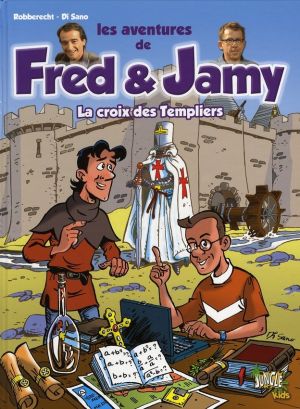 les aventures de fred et jamy tome 1 - la croix des templiers les aventures de fred et jamy tome 1 - la croix des templiers