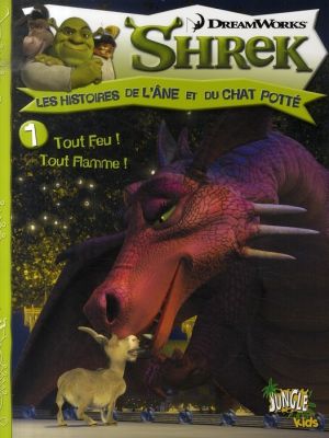 shrek, les histoires de l'âne et du chat potté tome 1 - tout feu, tout flamme