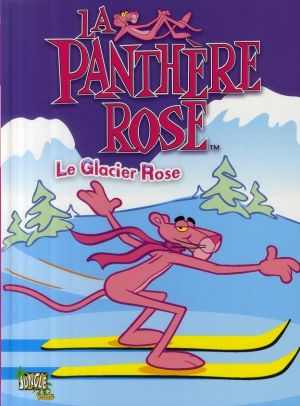 la panthère rose tome 1 - le glacier rose
