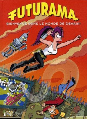 futurama tome 1 - bienvenue dans le monde de demain