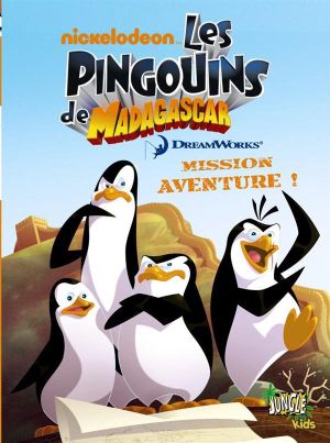 les pingouins de Madagascar tome 1