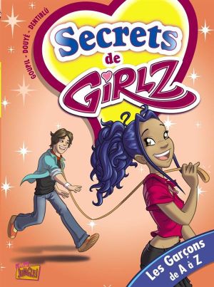 Secrets de Girlz tome 4 - les garcons de A à Z Secrets de Girlz tome 4 - les garcons de A à Z