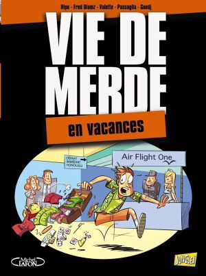 vie de merde tome 4 - les vacances
