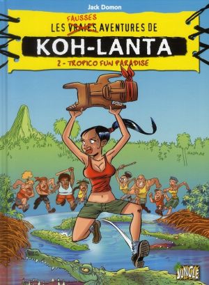 les fausses aventures de koh lanta tome 2