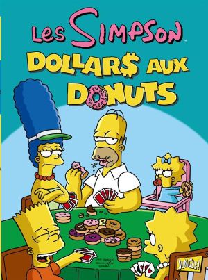 les Simpson Tome 20 : dollars aux donuts