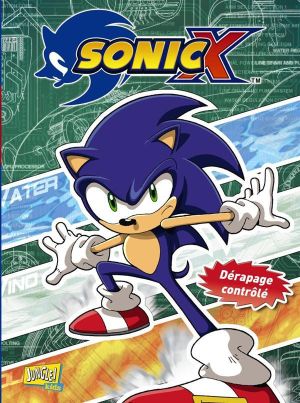 Sonic X tome 3 - dérapage controlé