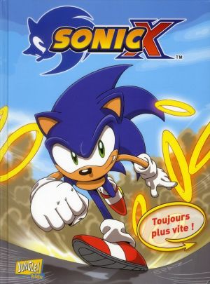 Sonic X tome 4 - toujours plus vite !