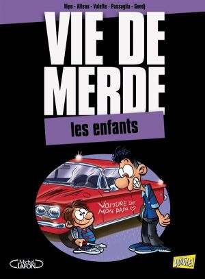 vie de merde tome 6 - les enfants