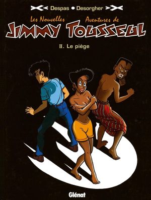 les nouvelles aventures de jimmy tousseul tome 2 - le piège