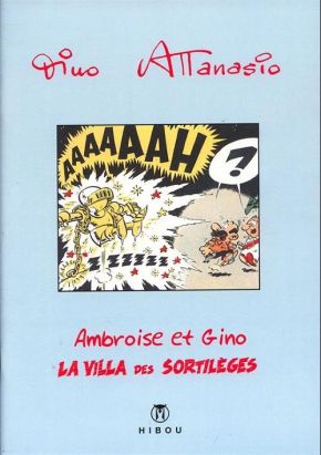Ambroise et Gino ; la villa des sortilèges Ambroise et Gino ; la villa des sortilèges