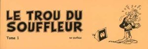 le trou du souffleur tome 1
