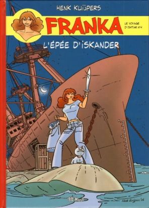 Franka (BD Must) tome 19 - L'Épée d'Iskander (Le Voyage d'Ishtar n°1) (éd. 2010)