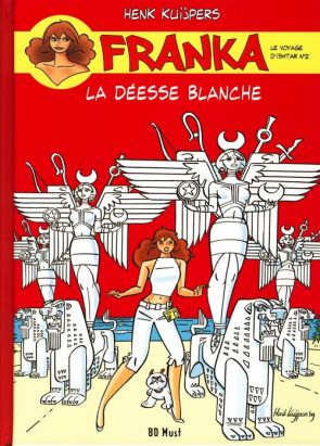 Franka (BD Must) tome 20 - La Déesse blanche (Le Voyage d'Ishtar n°2) (éd. 2010)