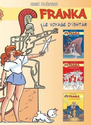Franka tomes 19 à 21 - Cycle Le voyage d'Ishtar