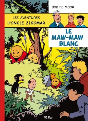 Les Aventures D'oncle Zigomar Tome 3 - Le Maw-Maw Blanc
