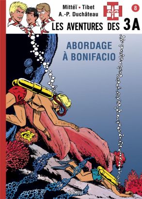 les aventures des 3A Tome 8 : abordage à Bonifacio