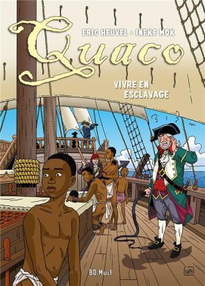 Quaco - Vivre en esclavage