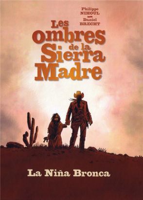 Les ombres de la Sierra Madre tome 1