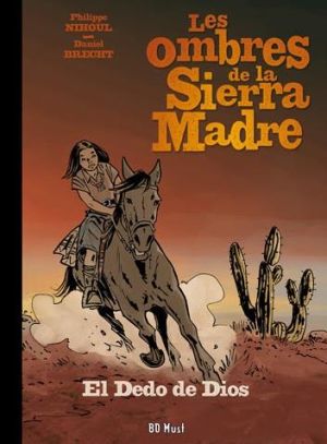 Les ombres de la Sierra Madre tome 3