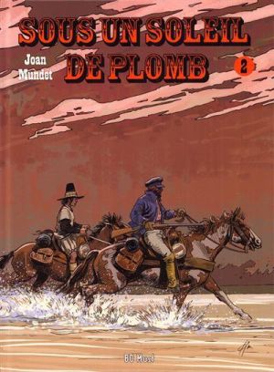 Sous un soleil de plomb tome 2