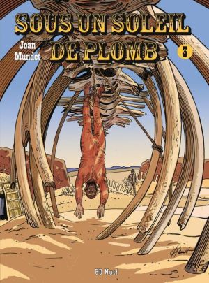 Sous un soleil de plomb tome 3