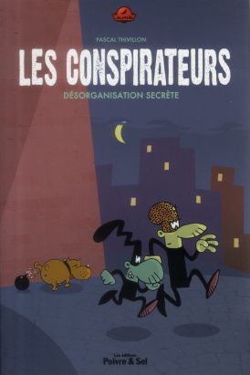 les conspirateurs tome 1 - désorganisation secrète