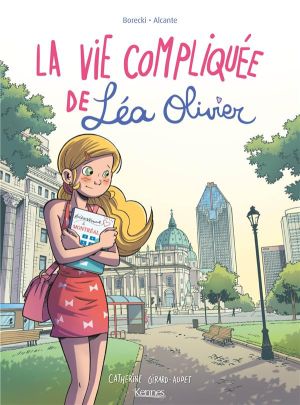 La vie compliquée de Léa Olivier - intégrale tome 1 La vie compliquée de Léa Olivier - intégrale tome 1