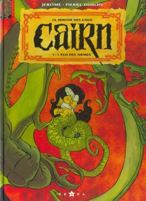 Cairn - le miroir des eaux tome 1 - l'élu des armes