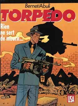 Torpedo tome 11 - rien ne sert de mourir