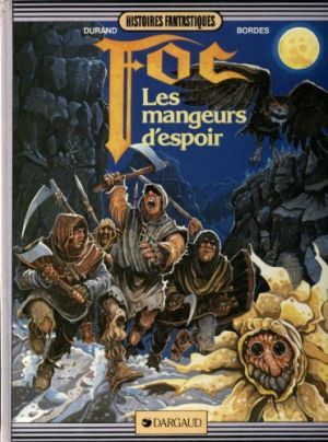 foc tome 1 - mangeurs d'espoir foc tome 1 - mangeurs d'espoir