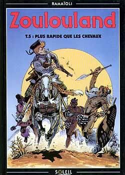 zoulouland tome 5 - plus rapide que les chevaux