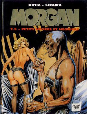morgan tome 5 - negres et negriers morgan tome 5 - negres et negriers