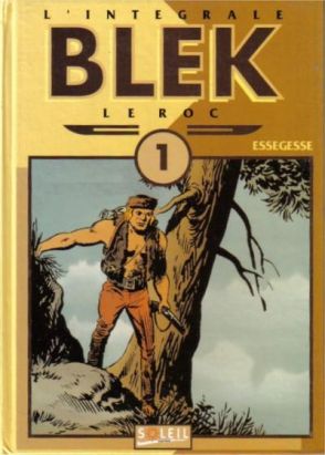 Blek le roc - intégrale tome 1