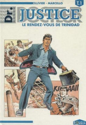 Tout Dr Justice tome 1 - le rendez-vous de trinidad