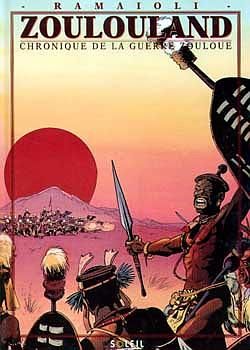 zoulouland ; chronique de la guerre zouloue