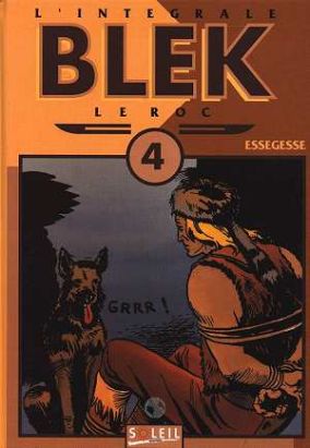 Blek le roc - intégrale tome 4