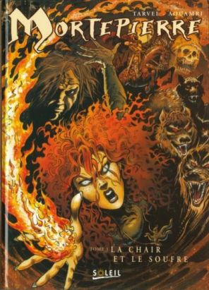 Mortepierre tome 1 - la chair et le soufre