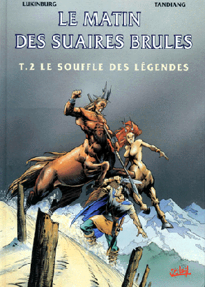le matin des suaires brulés tome 2 - le souffle des légendes le matin des suaires brulés tome 2 - le souffle des légendes