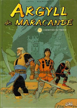 Argyll de Maracande tome 1 - l'héritier du trône Argyll de Maracande tome 1 - l'héritier du trône