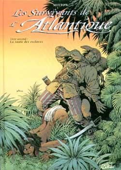 les survivants de l'atlantique tome 2 - la route des esclaves