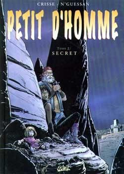 petit d'homme tome 2 - secret