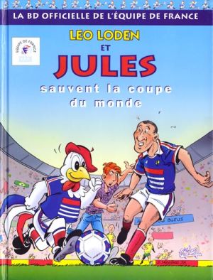 Léo Loden et Jules - La BD officielle de l'équipe de France