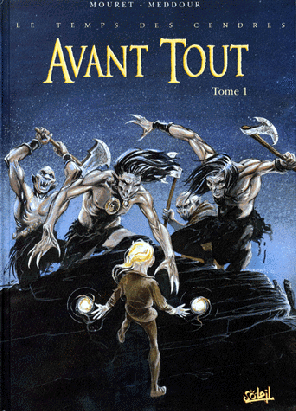 le temps des cendres tome 1 - avant tout
