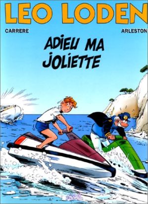 léo loden tome 3 - adieu ma joliette